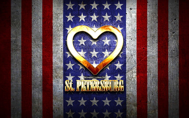 I Love St Petersburg, american cities, golden inscription, USA, golden heart, american flag, St Petersburg, favorite cities, Love St Petersburg, HD wallpaper