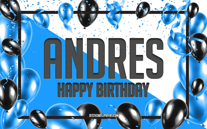 Happy Birtay Andres, Birtay Balloons Background, Andres, with names, Andres Happy Birtay, Andres Balloons Birtay Background, greeting card, Andres Birtay, HD wallpaper