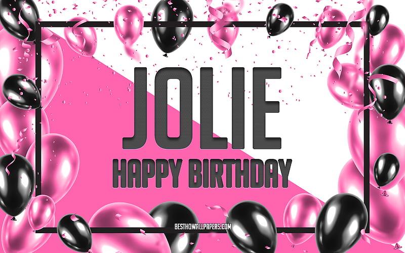Happy Birtay Jolie, Birtay Balloons Background, Jolie, with names, Jolie Happy Birtay, Pink Balloons Birtay Background, greeting card, Jolie Birtay, HD wallpaper