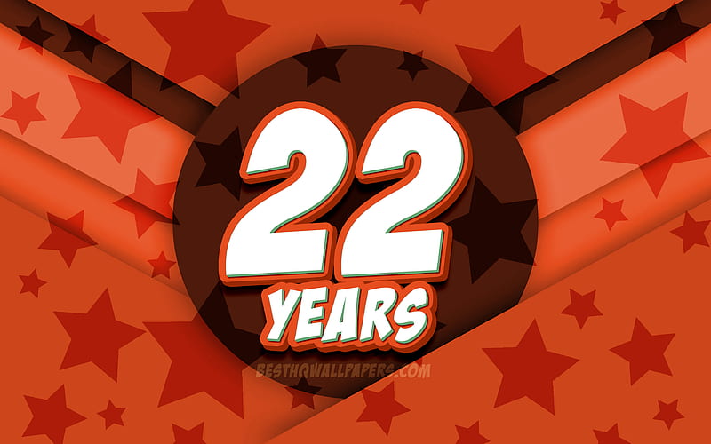 Happy 22 Years Birtay, comic 3D letters, Birtay Party, orange stars background, Happy 22nd birtay, 22nd Birtay Party, artwork, Birtay concept, 22nd Birtay, HD wallpaper