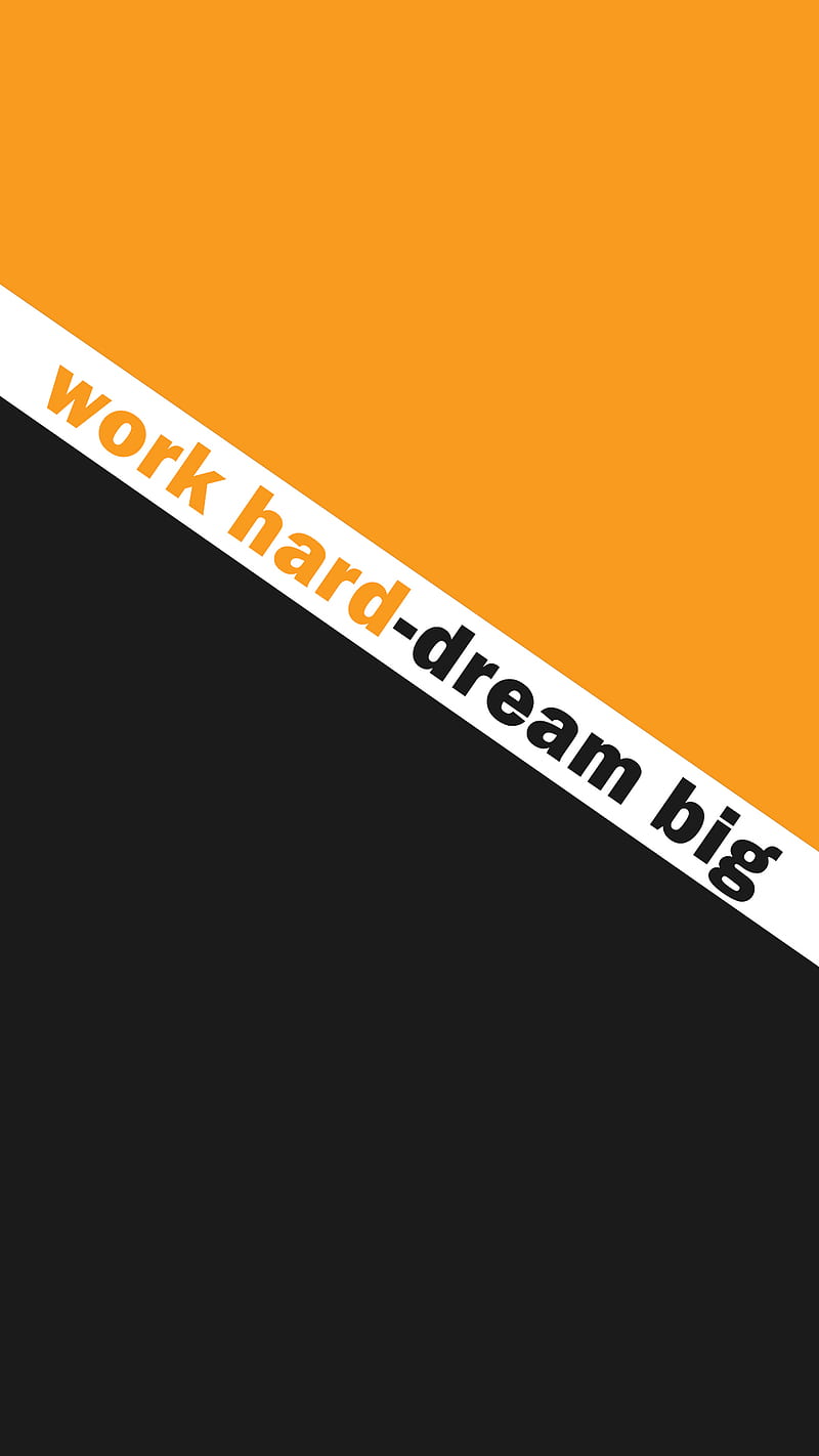 Work Hard-Dream Big, dream big, work hard, HD phone wallpaper
