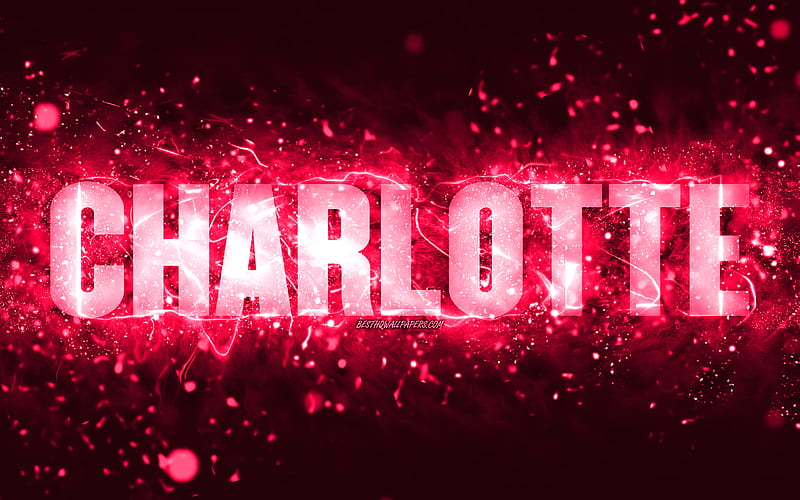 Happy Birtay Charlotte pink neon lights, Charlotte name, creative, Charlotte Happy Birtay, Charlotte Birtay, popular american female names, with Charlotte name, Charlotte, HD wallpaper
