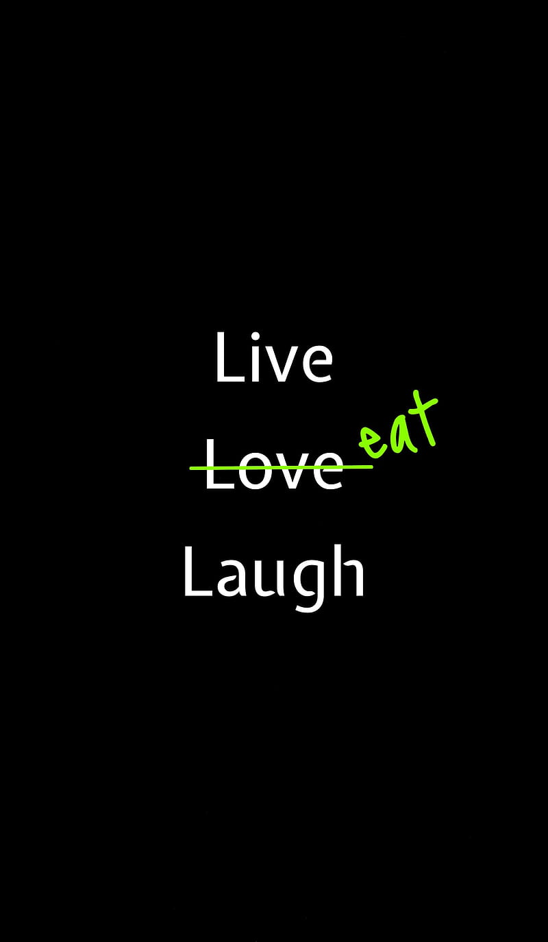 LaughCasanova, food, funny, laugh, live, love, quote, simple, HD phone  wallpaper | Peakpx