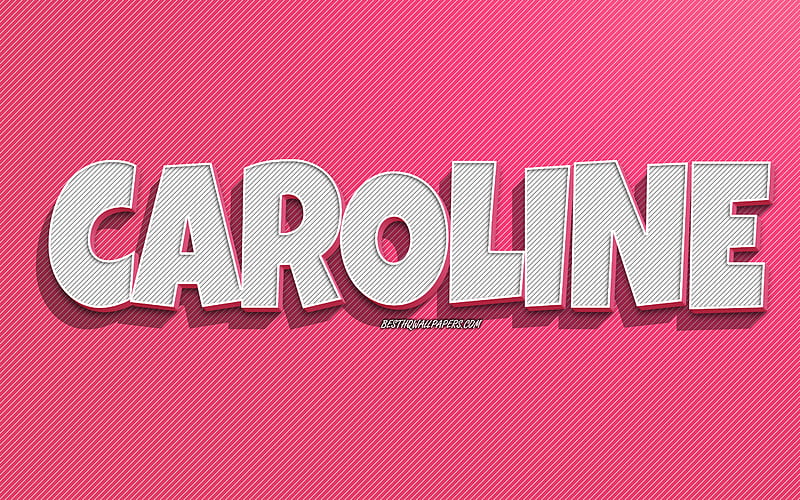X Px P Free Download Caroline Pink Lines Background With Names Caroline Name
