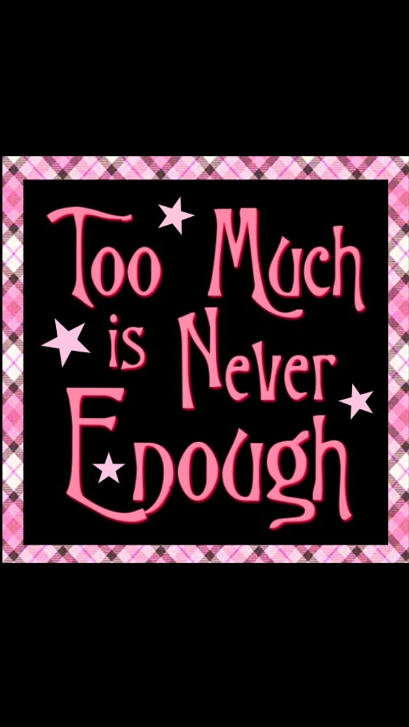 Too Much Cute Enough Life Living Pattern Pink Plaid Quote Saying Stars Hd Mobile Wallpaper Peakpx