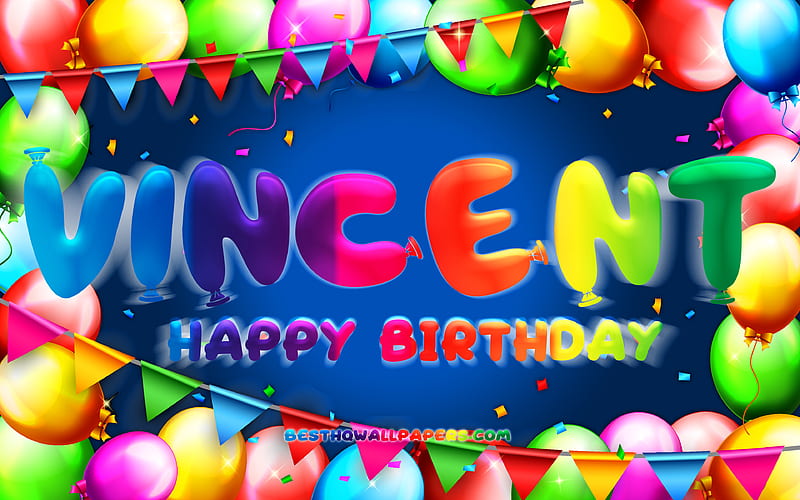 Happy Birtay Vincent colorful balloon frame, Vincent name, blue background, Vincent Happy Birtay, Vincent Birtay, popular german male names, Birtay concept, Vincent, HD wallpaper