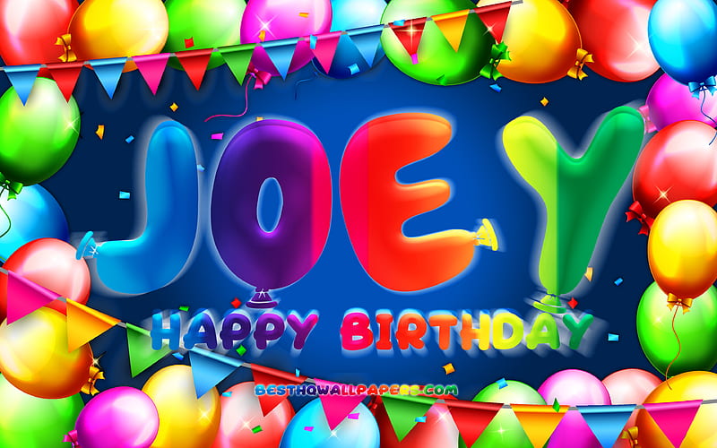 Happy Birtay Joey colorful balloon frame, Joey name, blue background, Joey Happy Birtay, Joey Birtay, popular dutch male names, Birtay concept, Joey, HD wallpaper