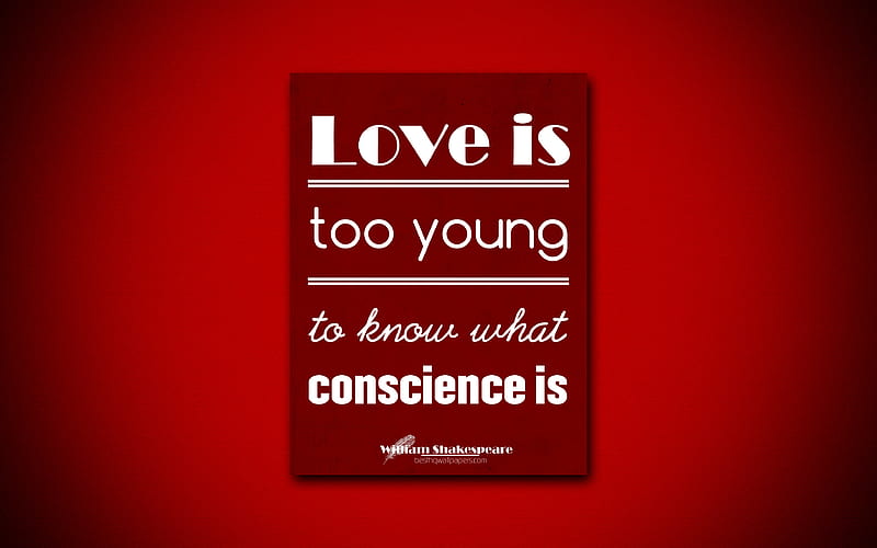 Love is too young to know what conscience is, William Shakespeare, red paper, popular quotes, William Shakespeare quotes, inspiration, quotes about love, HD wallpaper