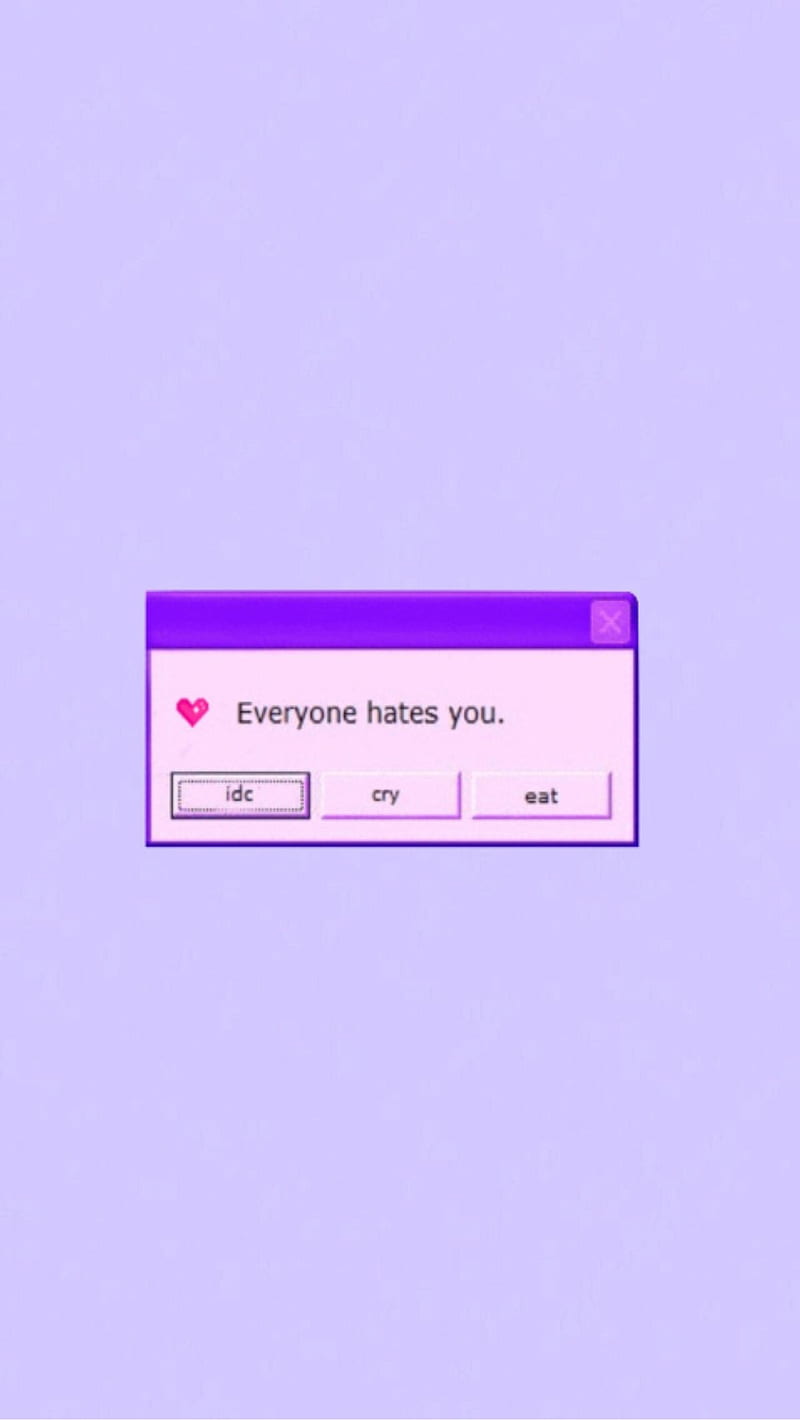 Everyone Hates You, old, idc, computer, HD phone wallpaper | Peakpx