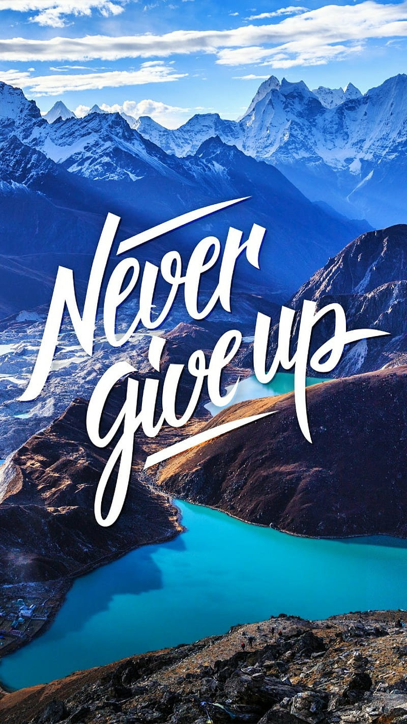 glaciers, mountain, never give up, HD phone wallpaper