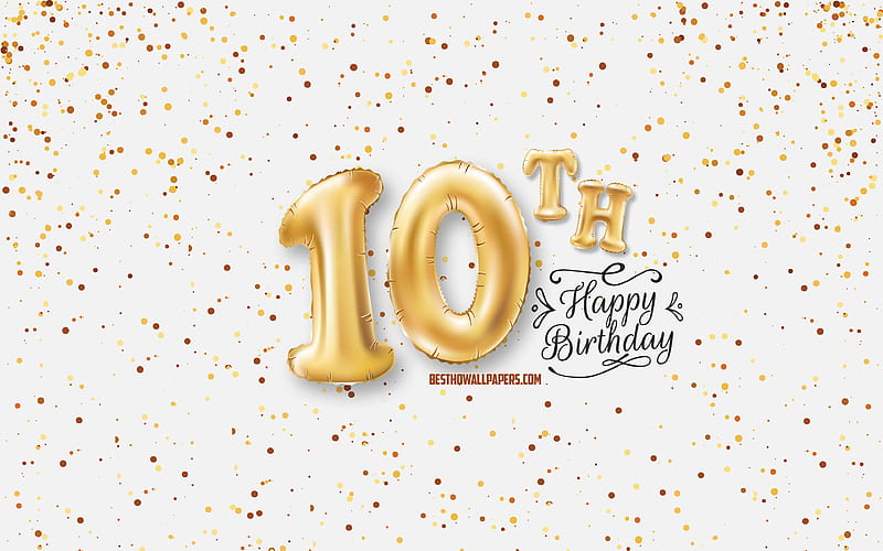 10th Happy Birtay, 3d balloons letters, Birtay background with balloons, 10 Years Birtay, Happy 10th Birtay, white background, Happy Birtay, greeting card, Happy 10 Years Birtay, HD wallpaper