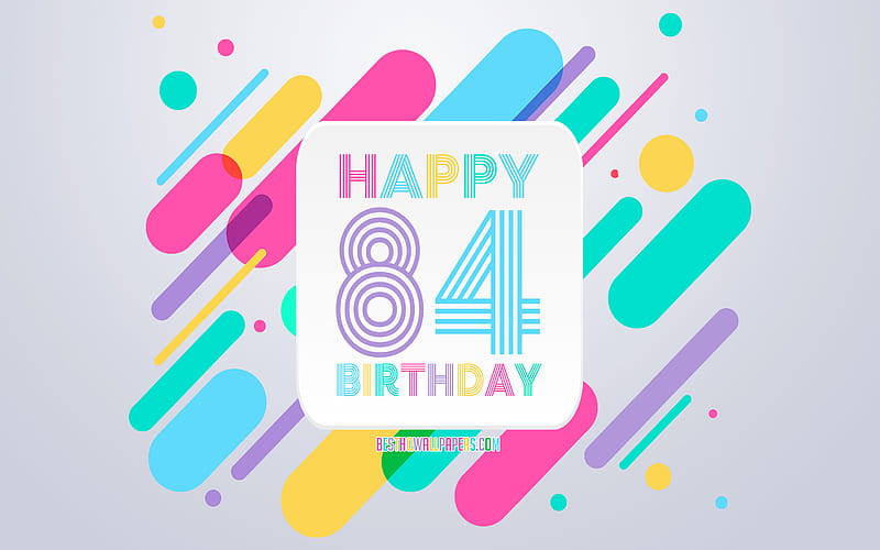 Happy 84th Years Birtay, Abstract Birtay Background, Happy 84th Birtay, Colorful Abstraction, 84th Happy Birtay, Birtay lines background, 84 Years Birtay, 84 Years Birtay party, HD wallpaper