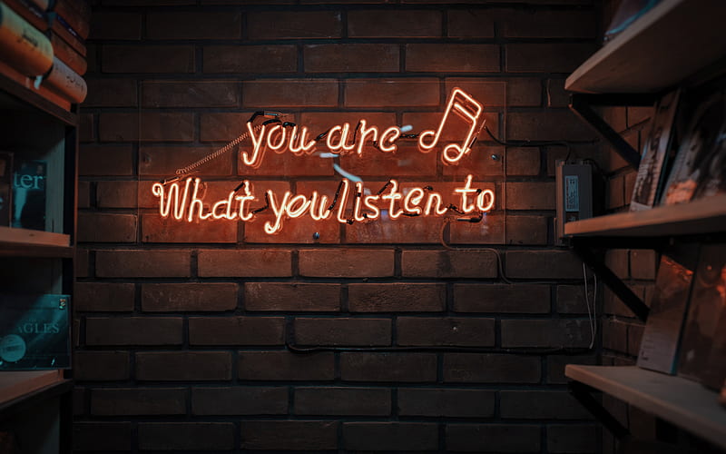 You Are What You Listen To, brick background, neon letters, neon inscription, quotes about people, quotes about music, HD wallpaper