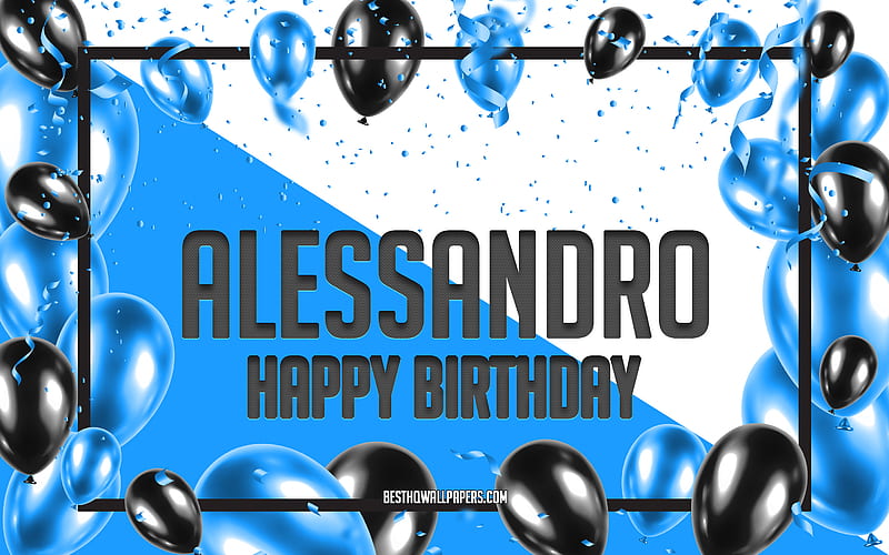 Happy Birtay Alessandro, Birtay Balloons Background, popular Italian male names, Alessandro, with Italian names, Alessandro Happy Birtay, Blue Balloons Birtay Background, greeting card, Alessandro Birtay, HD wallpaper