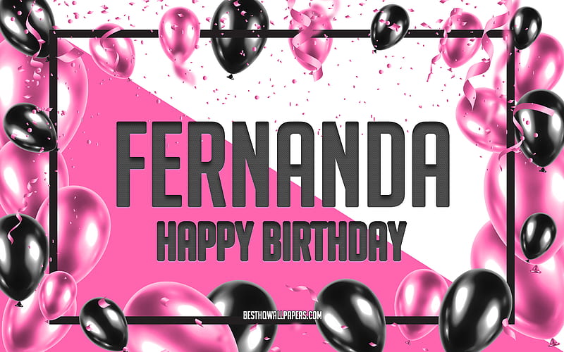Happy Birtay Fernanda, Birtay Balloons Background, Fernanda, with names, Fernanda Happy Birtay, Pink Balloons Birtay Background, greeting card, Fernanda Birtay, HD wallpaper