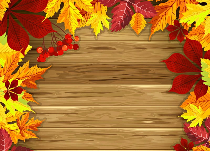 Happy Autumn!, red, autumn, berry, orange, yellow, wood, card, leaf, HD wallpaper