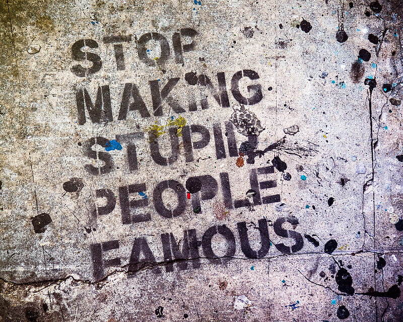 stop making stupid people famous text, HD wallpaper