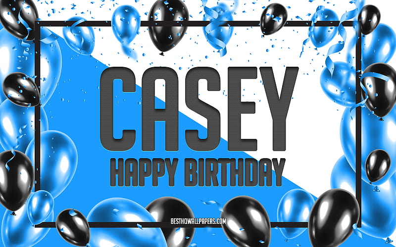 Happy Birtay Casey, Birtay Balloons Background, Casey, with names, Casey Happy Birtay, Blue Balloons Birtay Background, greeting card, Casey Birtay, HD wallpaper