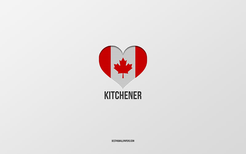 I Love Kitchener, Canadian cities, gray background, Kitchener, Canada, Canadian flag heart, favorite cities, Love Kitchener, HD wallpaper