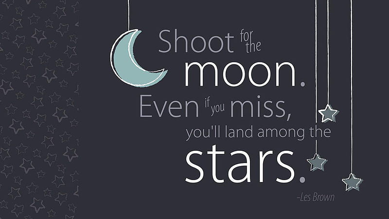 Shoot For The Moon Motivational, HD wallpaper