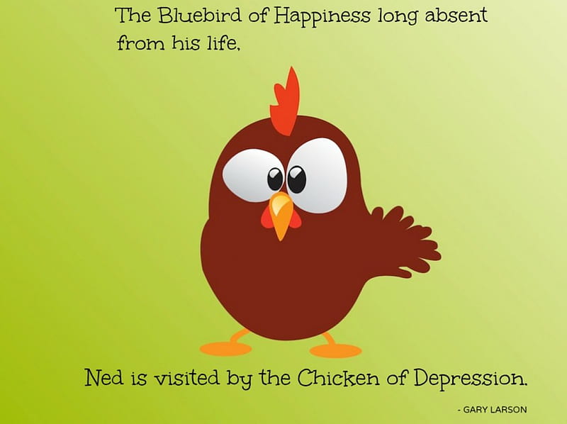 Bluebird of Happiness Quote, green, brown, chicken, chicken of depression, bluebird of happiness, funny, bluebird, gary larson, HD wallpaper