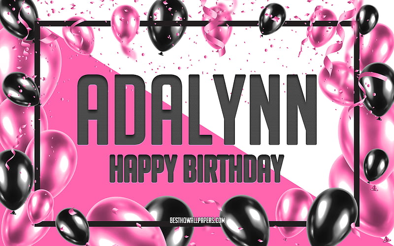 Happy Birtay Adalynn, Birtay Balloons Background, Adalynn, with names