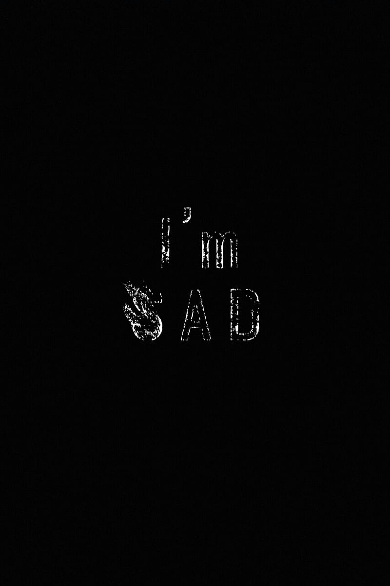 I AM SAD, black, me, sad, HD phone wallpaper