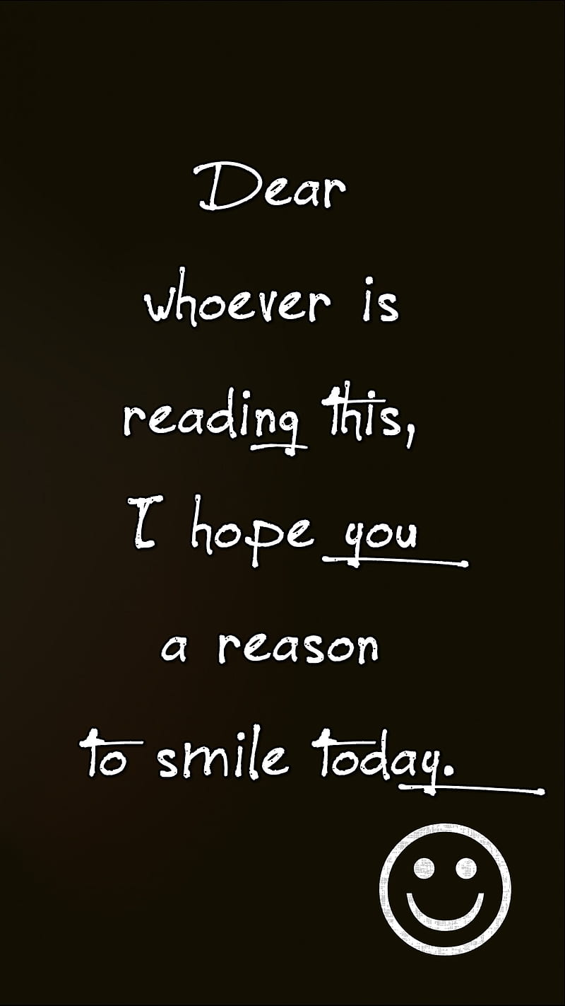 smile today, cool, dear, new, quote, reading, reason, saying, sign, smile, whoever, HD phone wallpaper