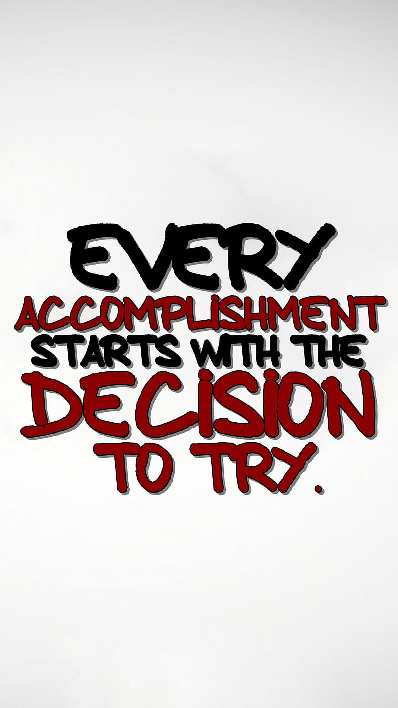 accomplishment, cool, decision, life, new, quote, saying, sign, try, HD phone wallpaper
