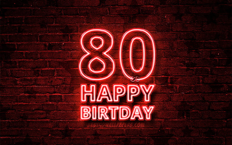 Happy 80 Years Birtay red neon text, 80th Birtay Party, red brickwall, Happy 80th birtay, Birtay concept, Birtay Party, 80th Birtay, HD wallpaper