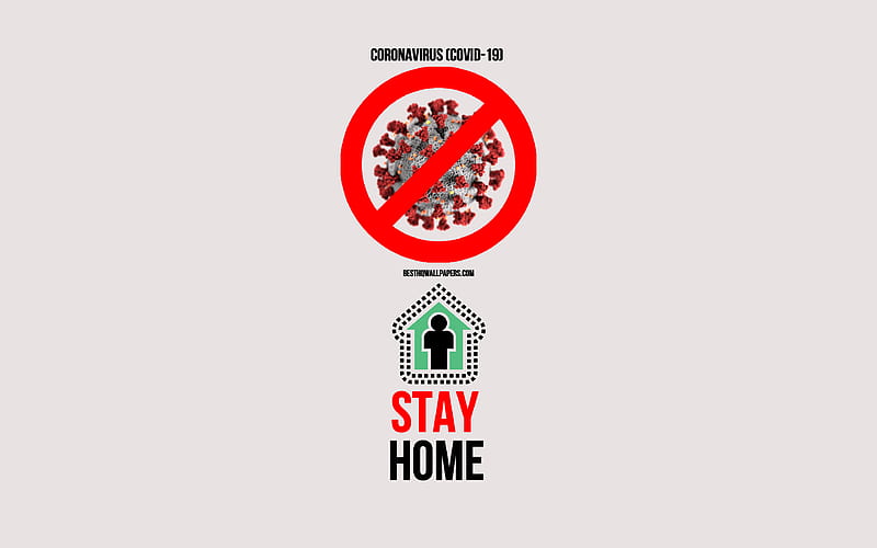 Stay Home, Coronavirus, COVID-19, methods against coronvirus, stay home concepts, Coronavirus warning signs, Coronavirus prevention, HD wallpaper
