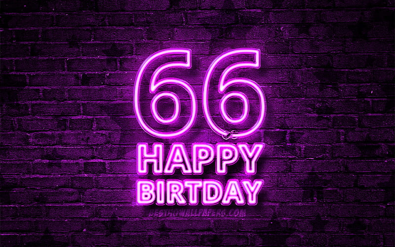 Happy 66 Years Birtay violet neon text, 66th Birtay Party, violet brickwall, Happy 66th birtay, Birtay concept, Birtay Party, 66th Birtay, HD wallpaper