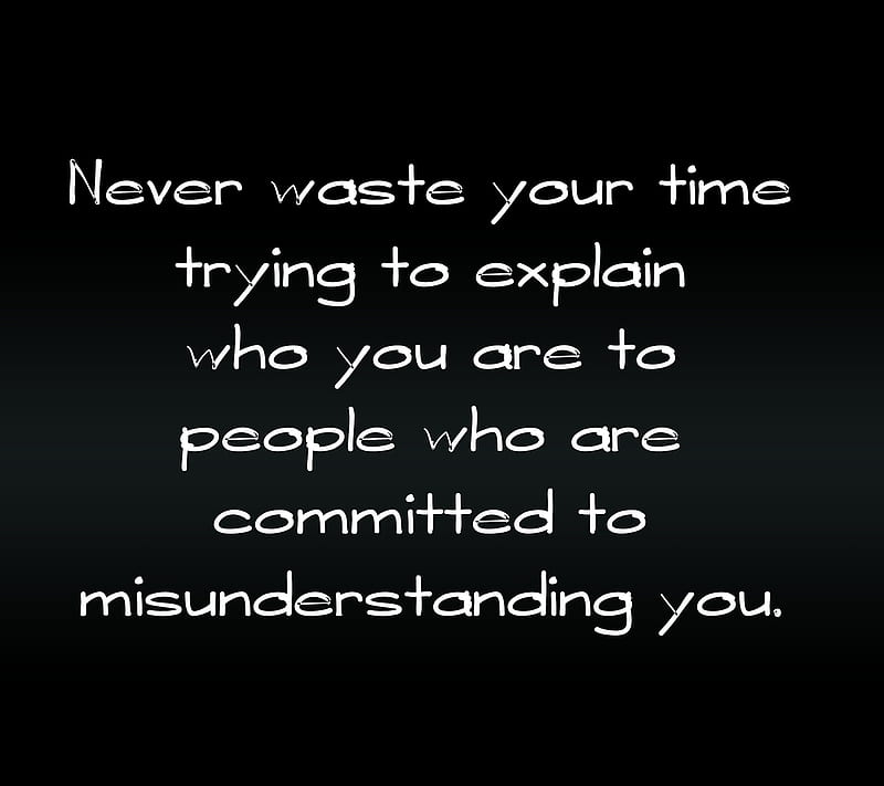 misunderstanding, cool, life, new, quote, saying, sign, time, waste, HD wallpaper
