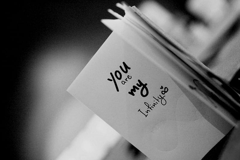YOU are MY infinity ∞, text, message, black and white, book, statement, HD wallpaper