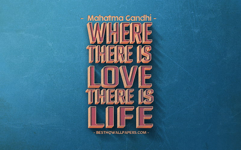 Where there is love there is life, Mahatma Gandhi quotes, retro style, quotes about love, blue retro, popular quotes, HD wallpaper