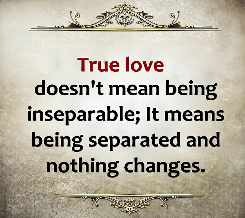 true love, inseparable, new, nice, quotetrue, saying, separated, sign, HD wallpaper