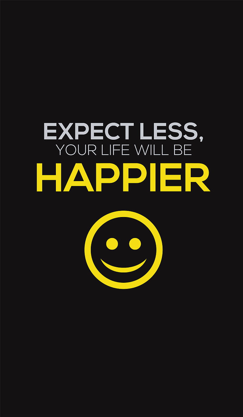 Happy , change, expectation, face, feeling, inspiration, life, love, quotes, sayings, HD phone wallpaper
