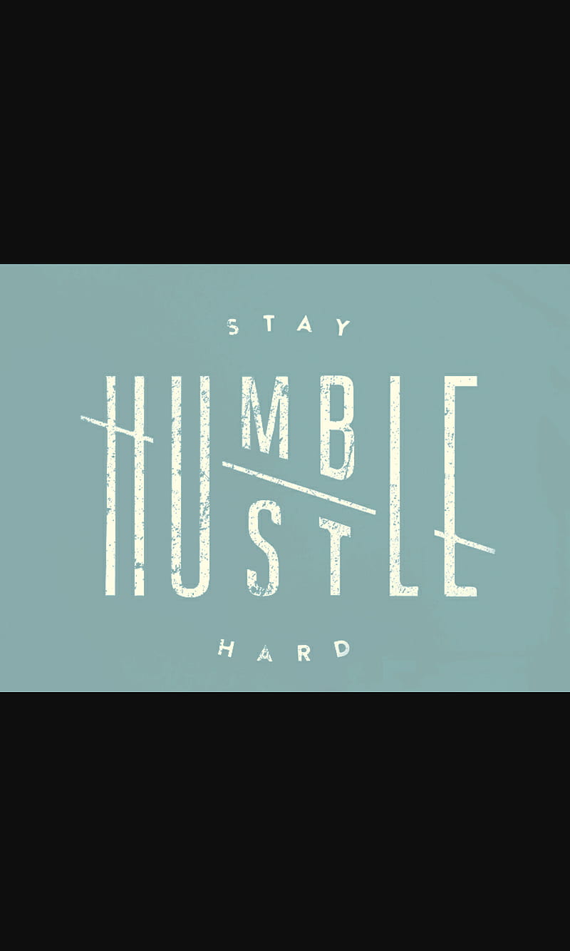 HUSTLE HARD, humble, stay, HD phone wallpaper