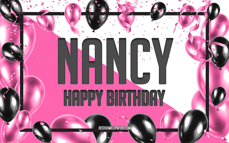 Happy Birtay Nancy, Birtay Balloons Background, Nancy, with names, Nancy Happy Birtay, Pink Balloons Birtay Background, greeting card, Nancy Birtay, HD wallpaper