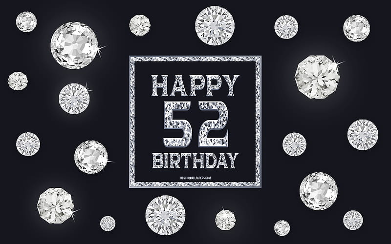 52nd Happy Birtay, diamonds, gray background, Birtay background with gems, 52 Years Birtay, Happy 52nd Birtay, creative art, Happy Birtay background, HD wallpaper