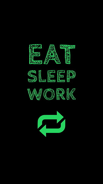 Routine, eat, repeat, sleep, work, HD phone wallpaper | Peakpx