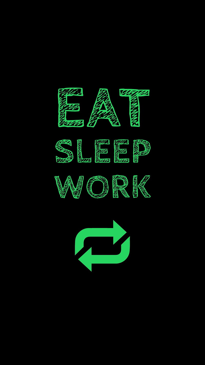 Work hard, eat, sleep, repeat, HD phone wallpaper