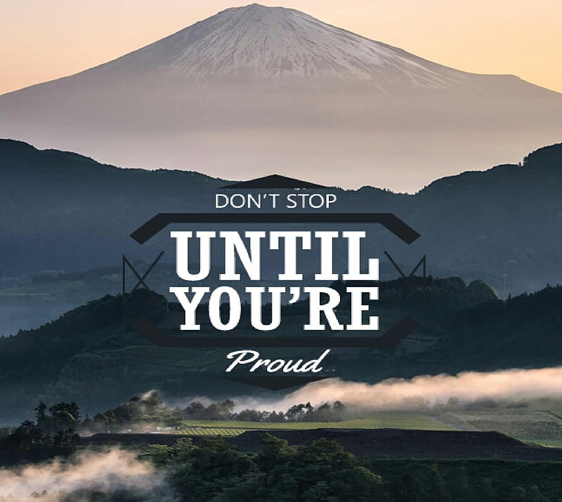 Dont stop until, landscape, mountain, proud, quotes, smoke, tiddmisao, HD wallpaper