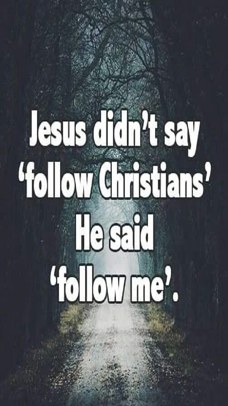 Follow Him, bible verse, bible verses, christian, christian quote ...
