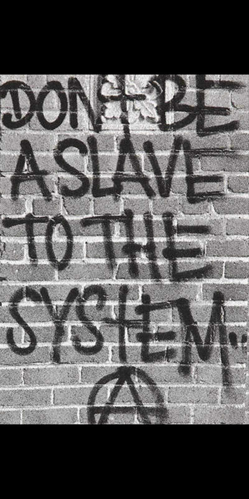 Dont be a slave, anarchy, graffiti, punk, quotes, HD phone wallpaper |  Peakpx