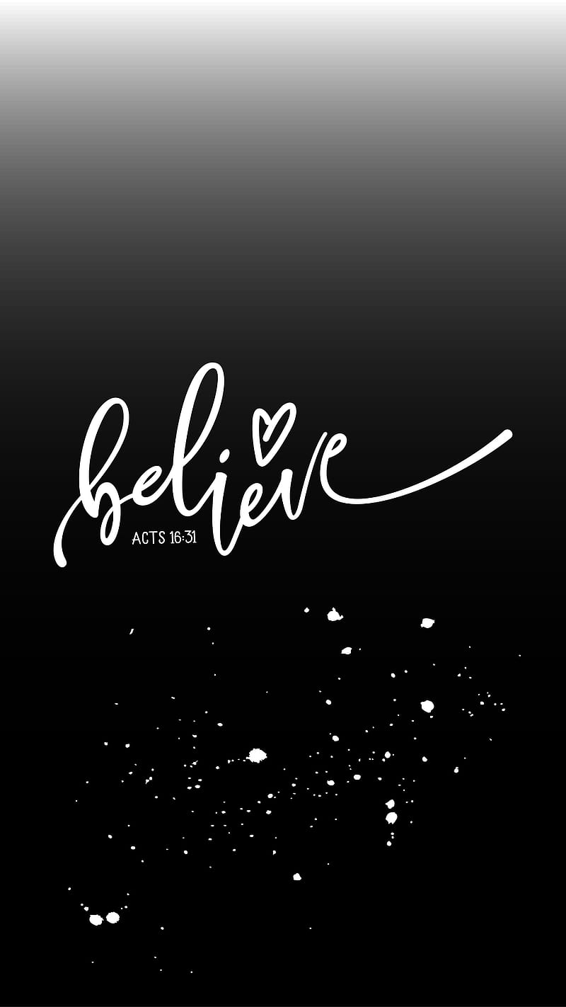 Believe Acts 16 31, bible verse, christian, christianity, christmas, faith,  heart, HD phone wallpaper | Peakpx