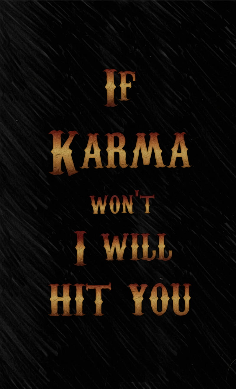 Karma galaxy iPhoneAndroid wallpaper I created for the app CocoPPa   Inspirational quotes wallpapers Dont touch my phone wallpapers Android  wallpaper