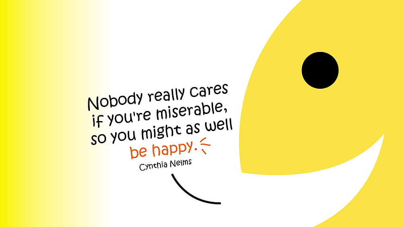 Nobody Really Cares If You Are Miserable Motivational, HD wallpaper