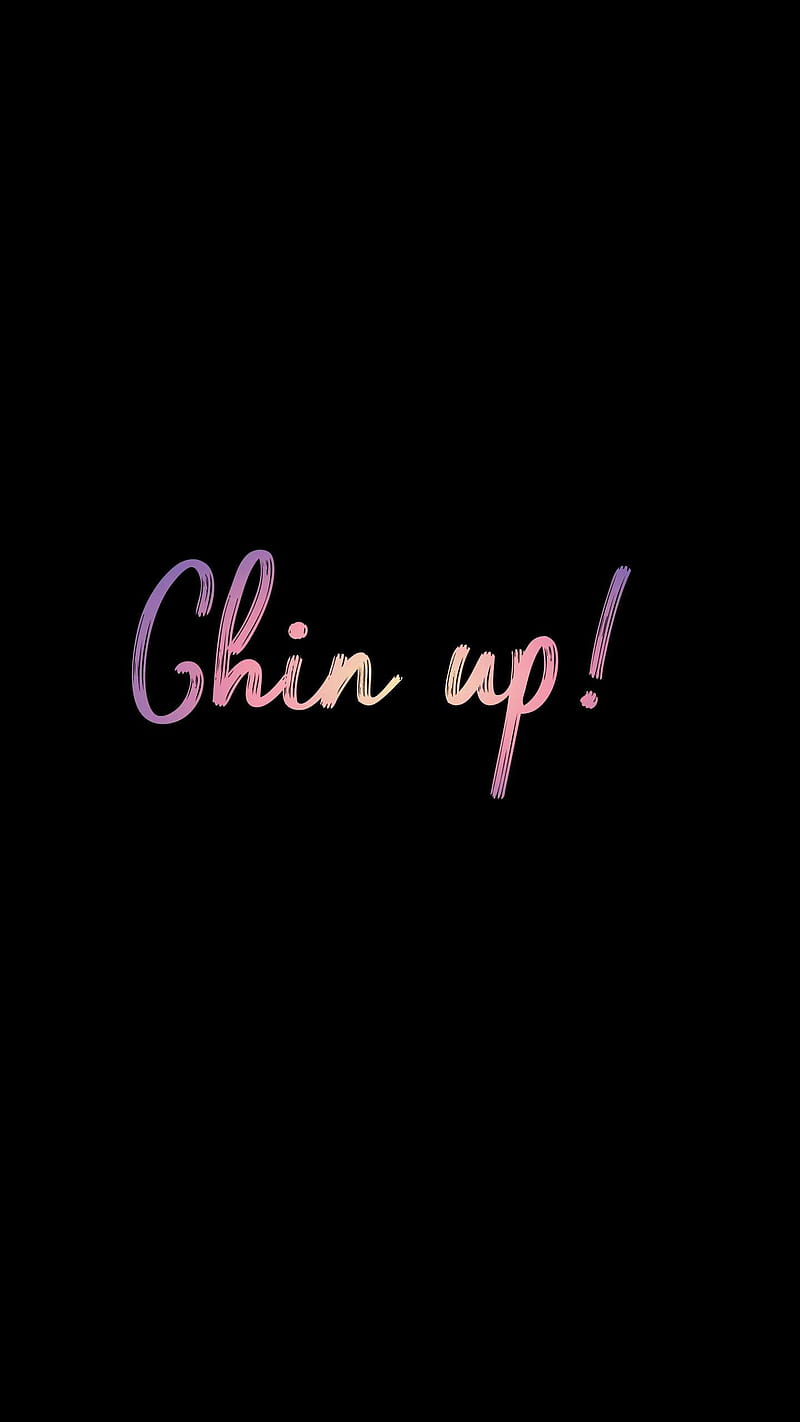 Chin up, motivations, quote, HD phone wallpaper