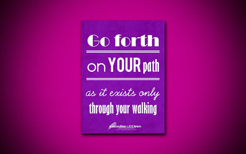 Go forth on your path As it exists only through your walking, quotes about path, Augustine of Hippo, purple paper, popular quotes, inspiration, Augustine of Hippo quotes, HD wallpaper